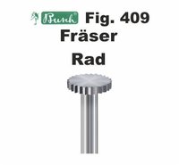 Rad - Fräser Fig. 409